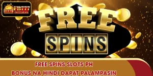 Free spins slots PH - Bonus na Hindi Dapat Palampasin